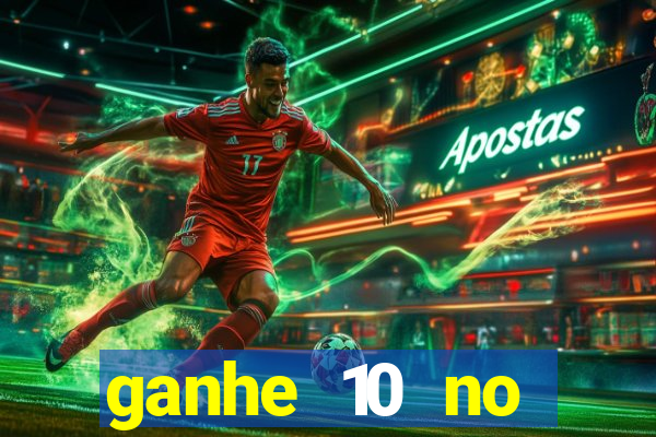 ganhe 10 no cadastro bet